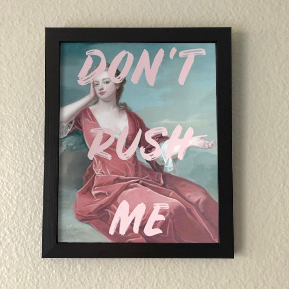Don’t Rush Me Wall Art